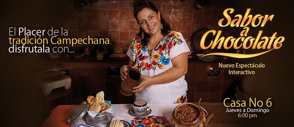 Con sabor a chocolate, Campeche